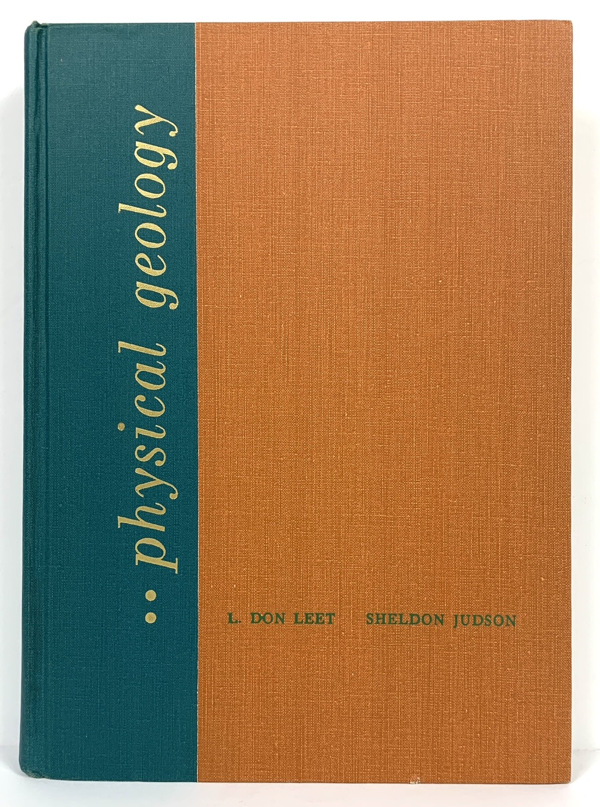 Physical Geology L Don Leet • Sheldon Judson 1954 1st Ed 2nd Printing 466 Pages