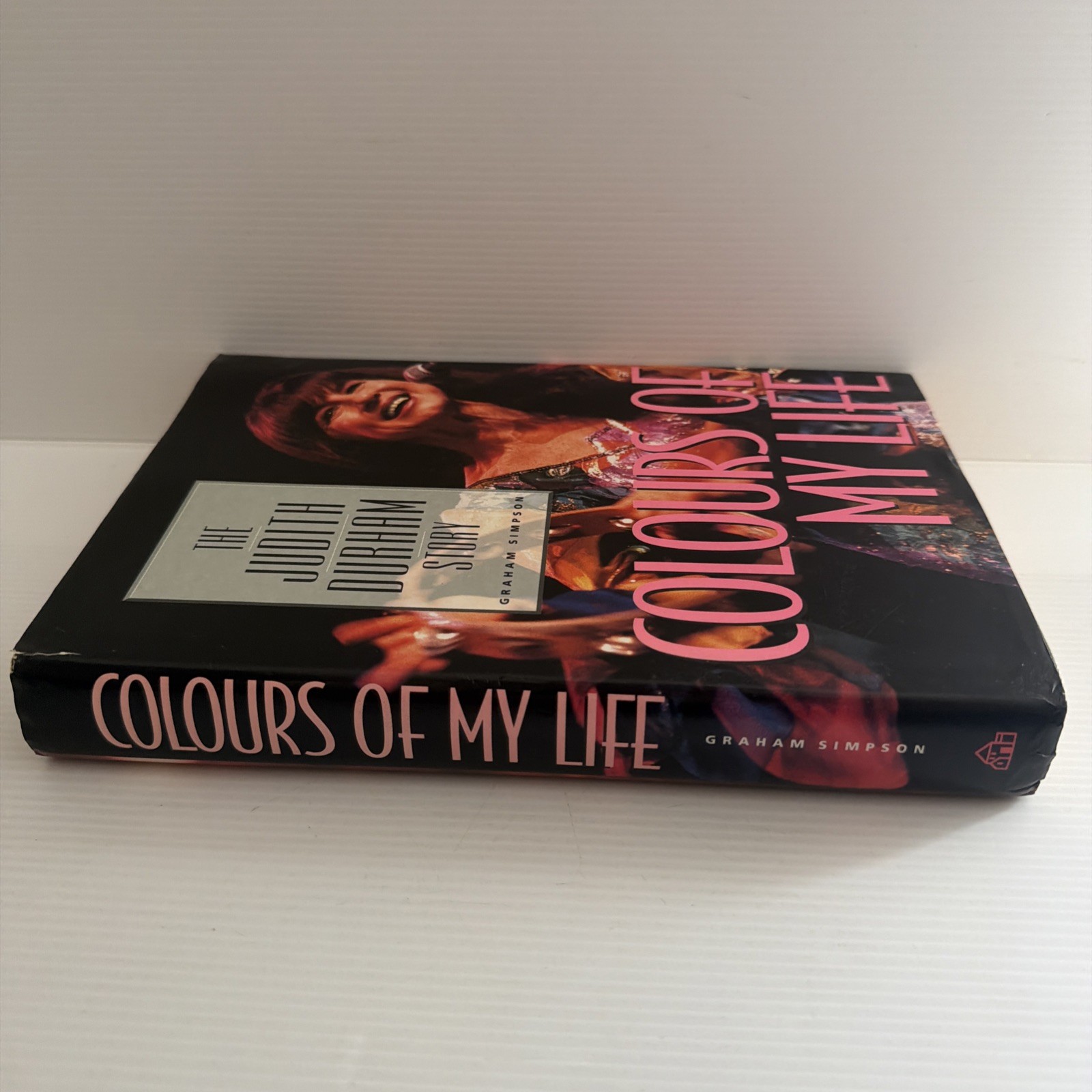 Colours of My Life The Judith Durham Story Graham Simpson 1st ed Hardcover book