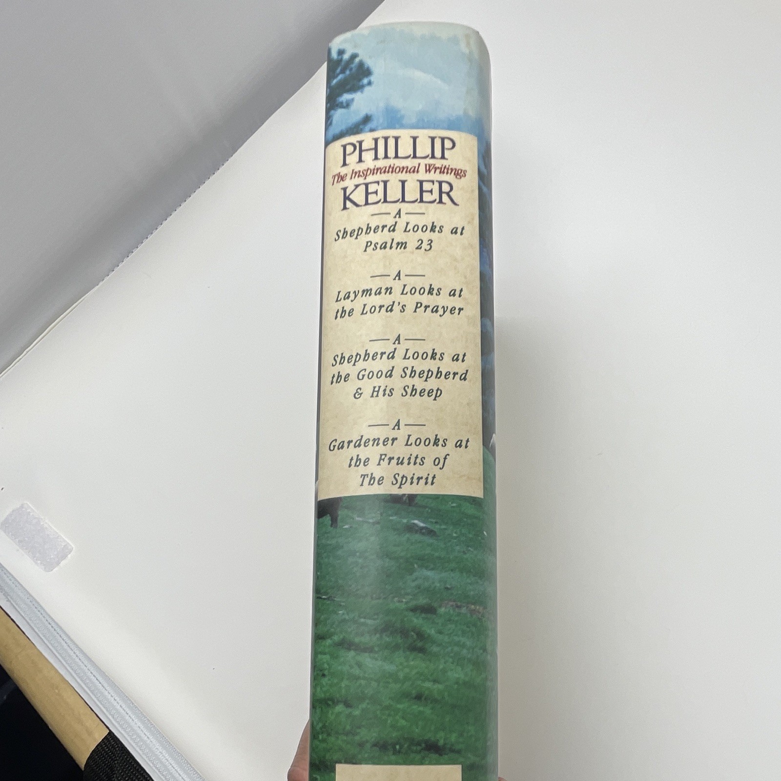 W. Phillip Keller Phillip Keller: Inspirational Writings (HARDCOVER, 1993)