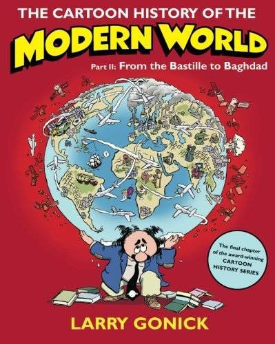 The Cartoon History of the Modern World, Part 2: From the Bastille to – GOOD