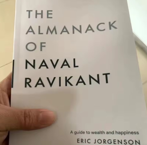 The Almanack of Naval Ravikant By Eric Jorgenson A Guide To Wealth and Happiness